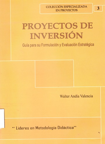 PROYECTOS DE INVERSION: GUIA PARA SU FORMULACION Y EVALUACION ESTRATEGICA